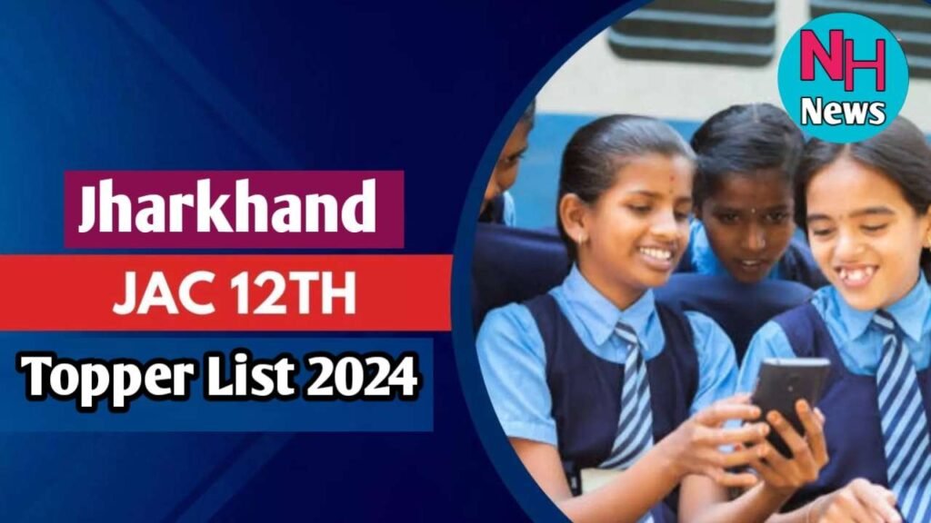 JAC Board 12th Toppers List 2024